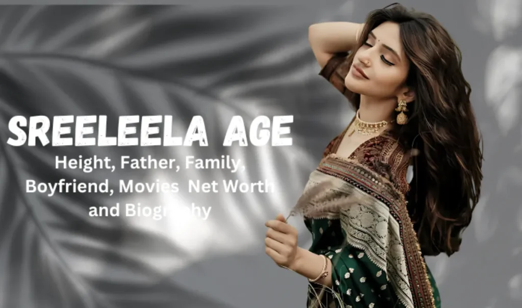 Sreeleela Age, Biography, and Height