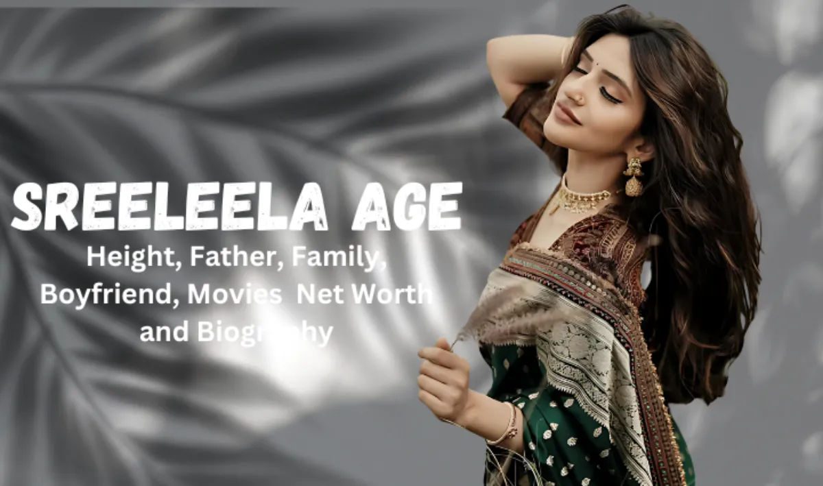 Sreeleela: Age, Height, Father, Family, Contoversies, Boyfriend, Movies, Net Worth and Biography