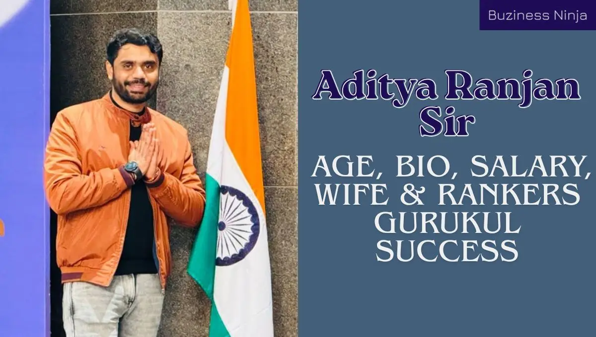 Aditya Ranjan Sir : Age, Bio, Salary, Wife & Rankers Gurukul Success