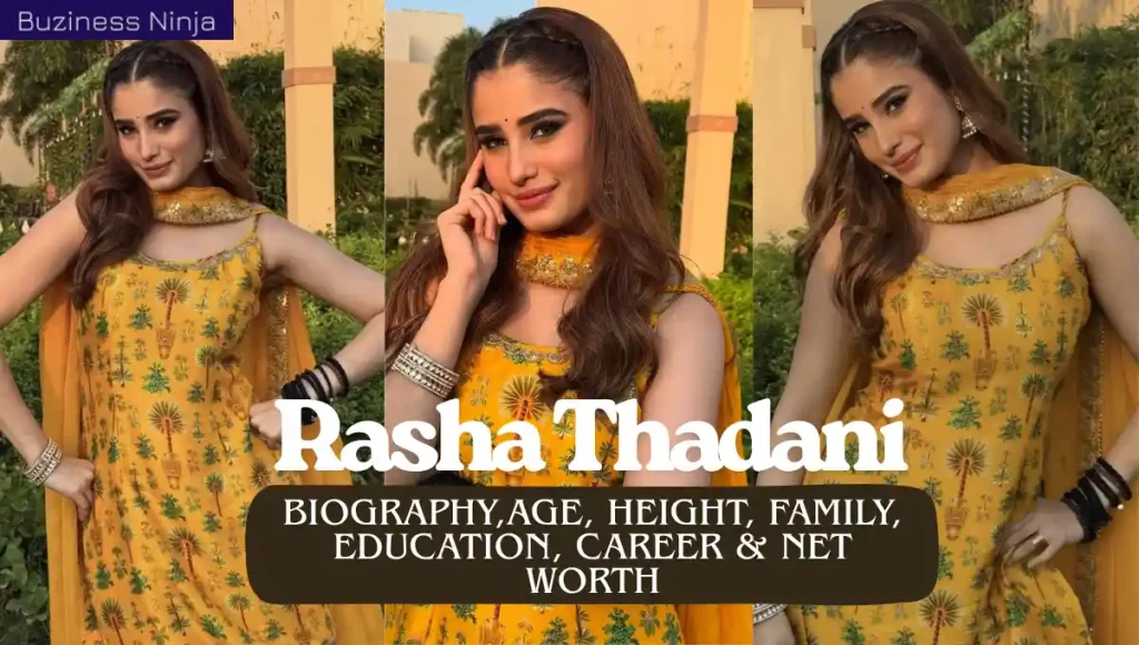 Rasha Thadani Biography_ Age, Height, Family, Education, Career & Net Worth