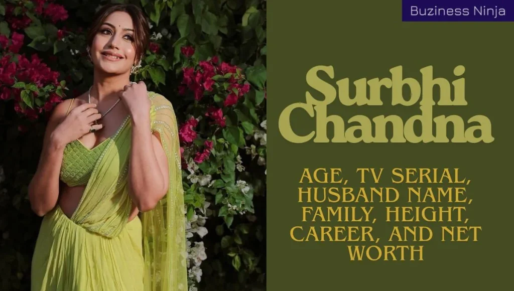 Surbhi Chandna Age, TV Serial, Husband Name, Family, Height, Career, And Net Worth
